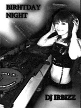 BIRHTDAY NIGHT DJ IRBIZZ